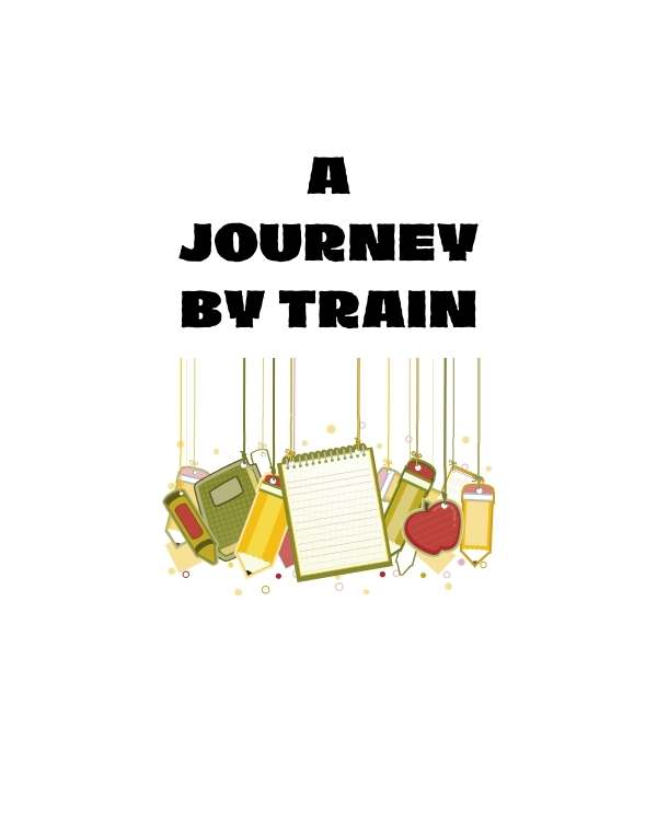 A Journey By Train Composition  for Class 5, 6, 7,8,9,10