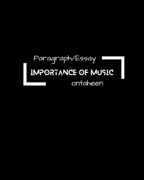 Essay On Importance of Music || Suitable for all class students