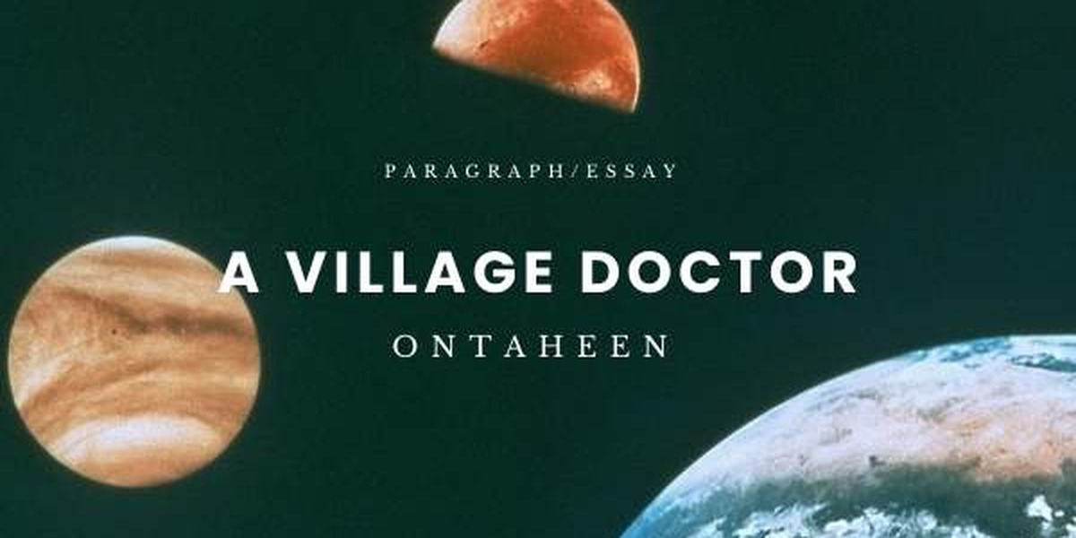 A village doctor paragraph and Composition For Different Class Students