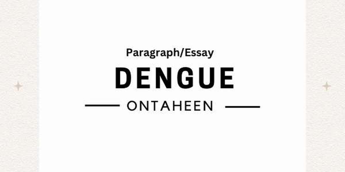 Dengue Essay in English : Suitable for Classes 5-12