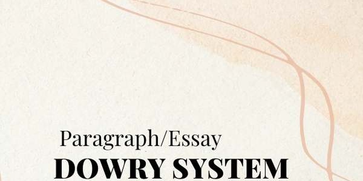 Essay On Dowry System | For all class students