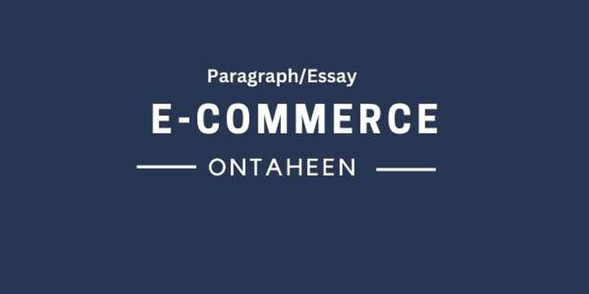 E-Commerce Essay- Suitable for all class students