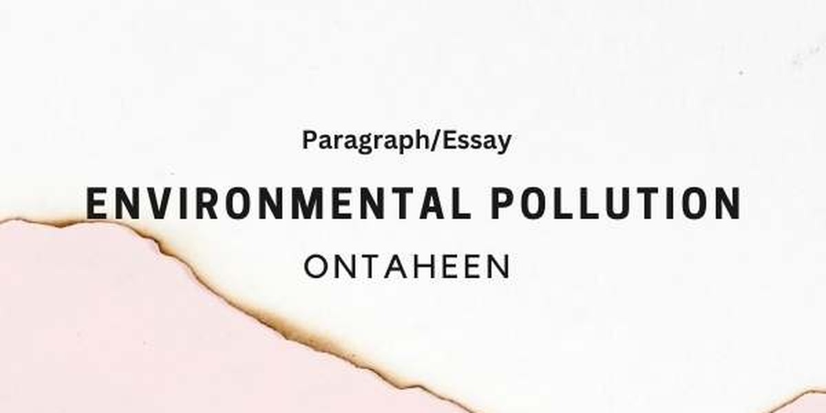 Essay On Environmental Pollution- Suitable for all class students