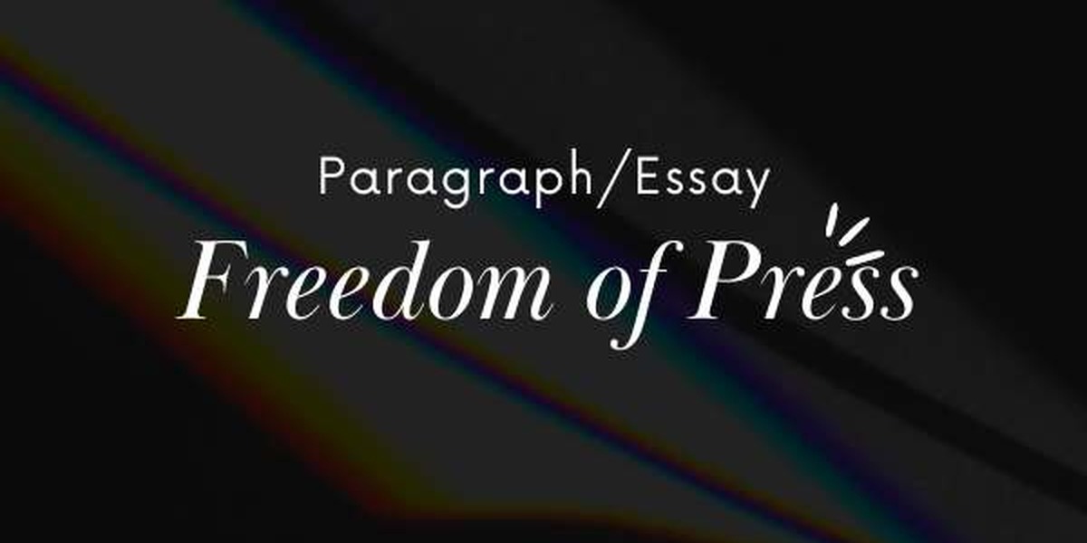 Essay On Freedom of Press-Best for all students