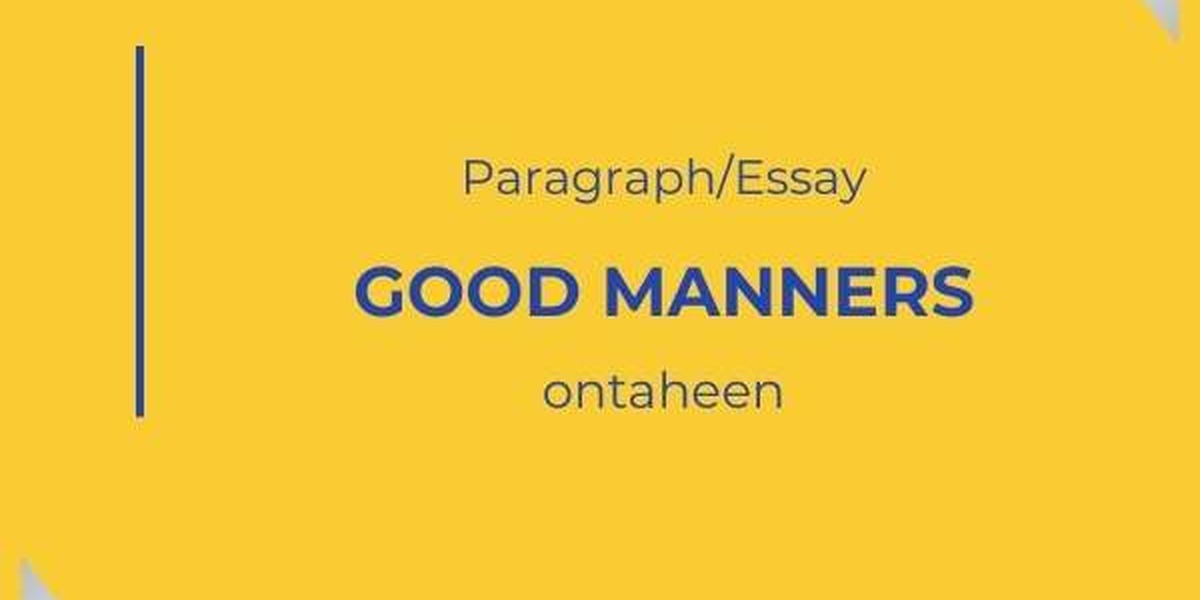 Essay on Good Manners -Suitable for all class