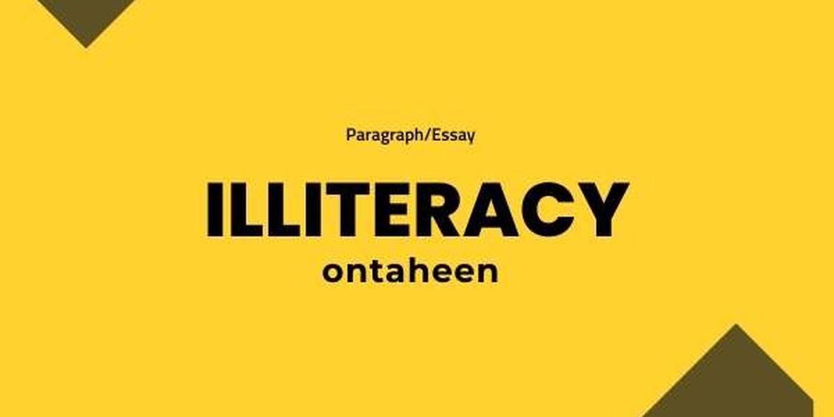 Essay On Illiteracy- Suitable for all class