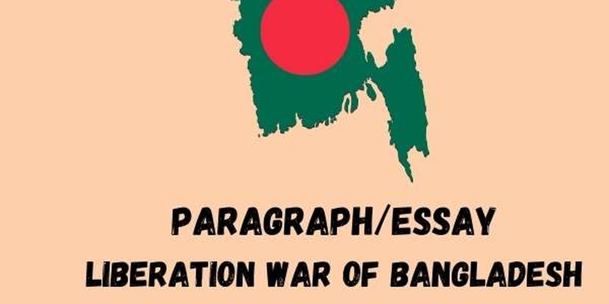 Liberation War of Bangladesh 1971 : Paragraph and Composition for Students