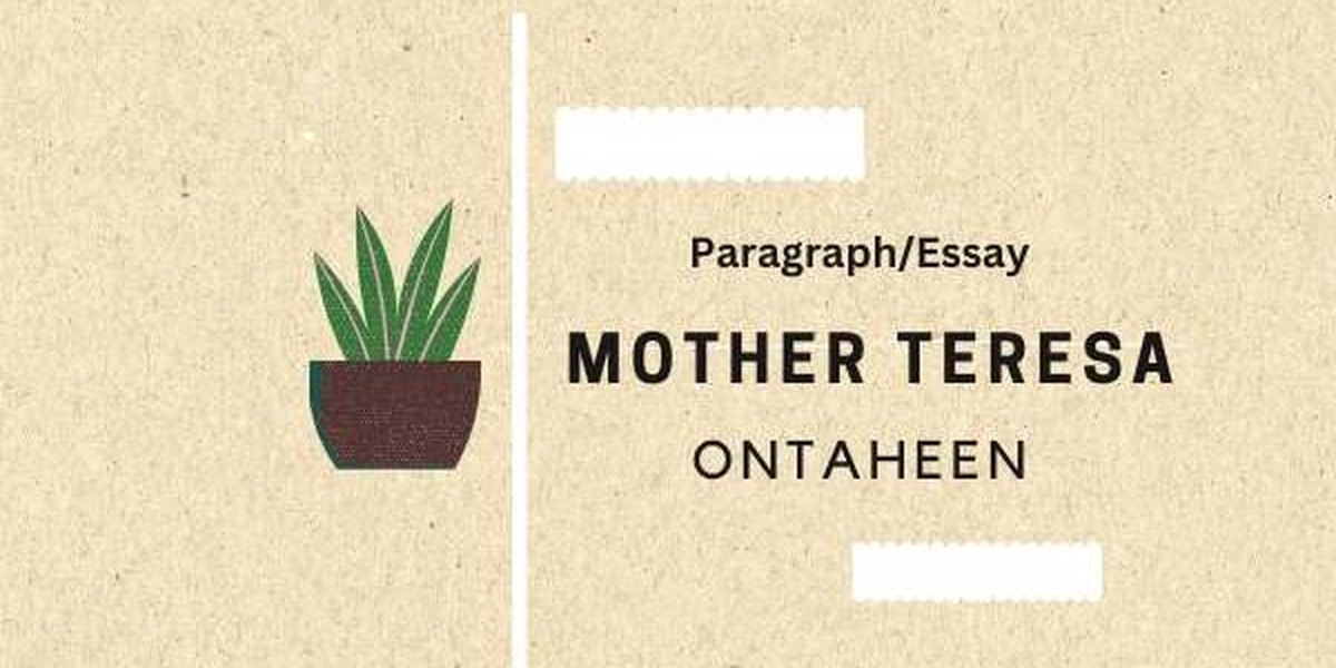 Essay on Mother Teresa- Suitable for all students
