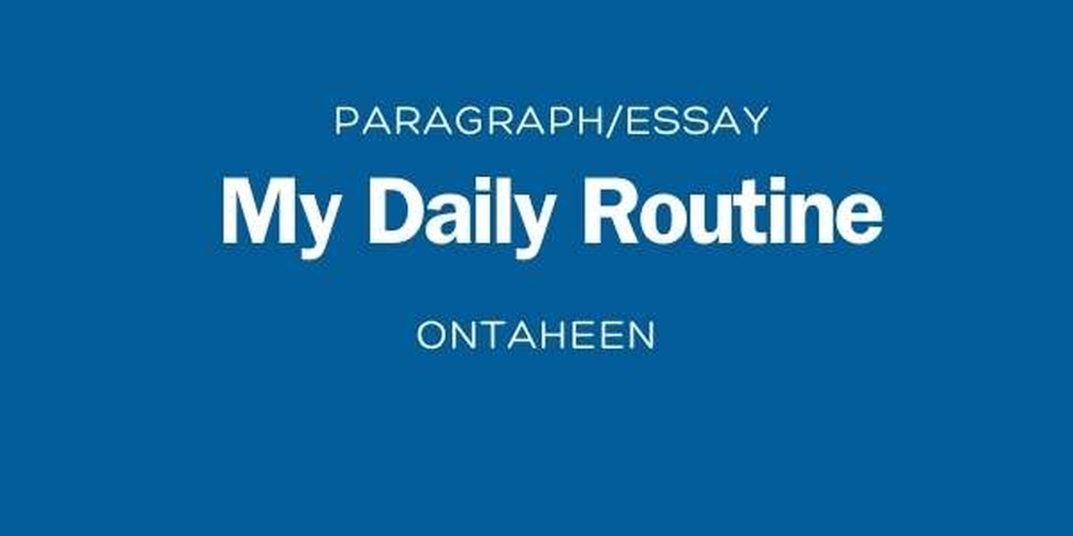 My Daily Routine Essay for Class 5-12 Students (2026)