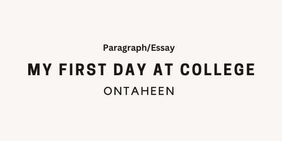 My First Day At College essay-For all class students