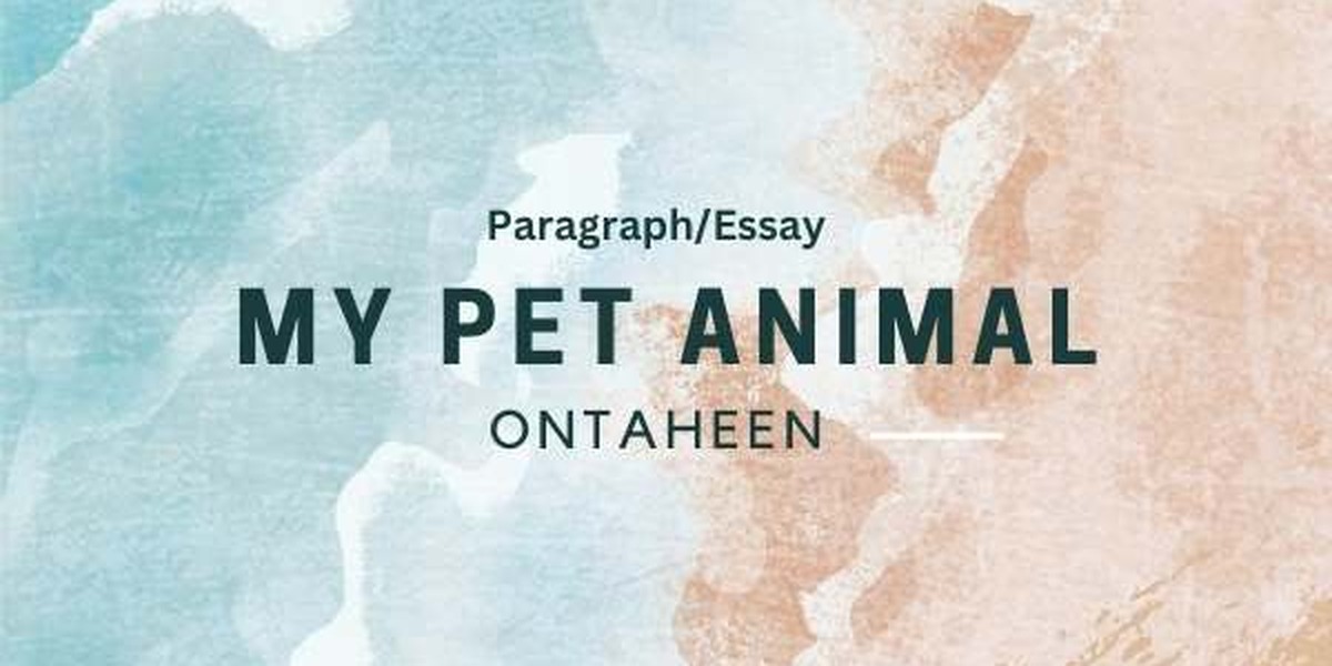 Essay on My Pet Animal- Suitable for all students