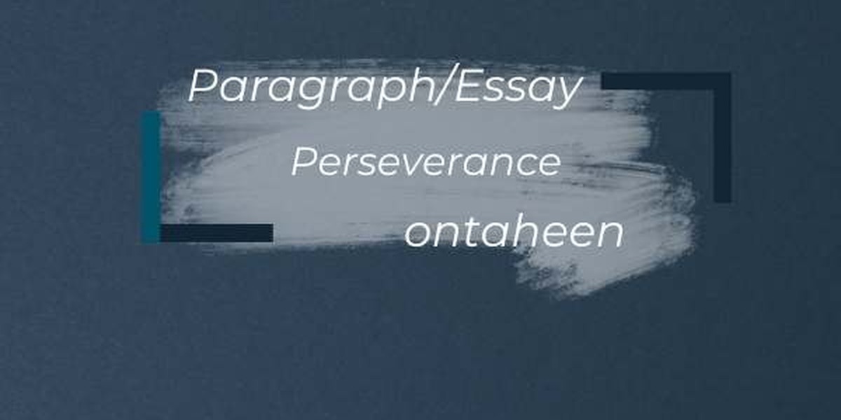 Perseverance Essay: For all class students