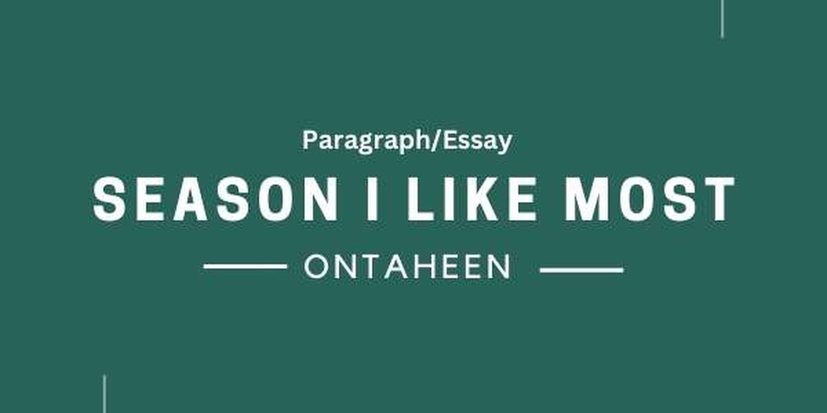 Essay on Season I Like Most: For All Students