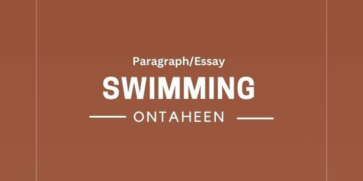 Essay On Swimming: Suitable for all students