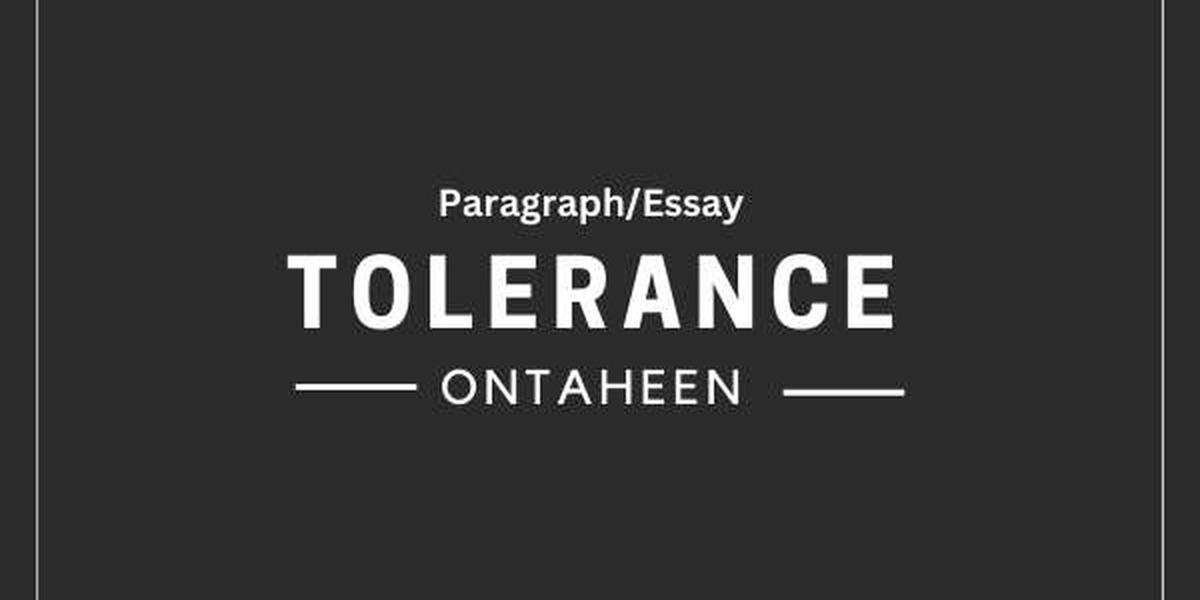 Essay on Tolerance: Suitable for all class