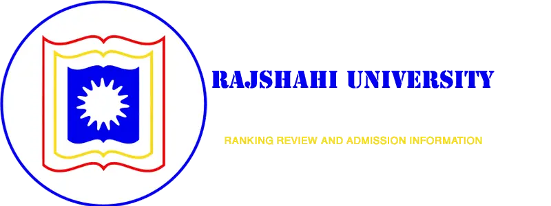 Rajshahi University Ranking review and Admission info