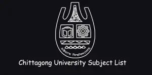 Chittagong University Subject list