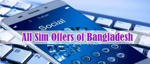 All Sim offers of Bangladesh