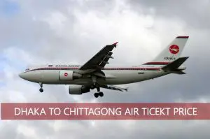 Dhaka To Chittagong Air Ticket Price